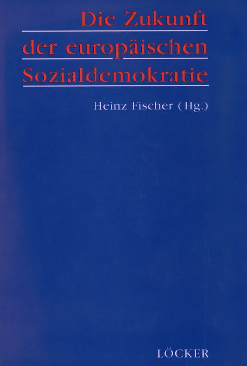 Produktbild: Die Zukunft der europ&auml;ischen Sozialdemokratie