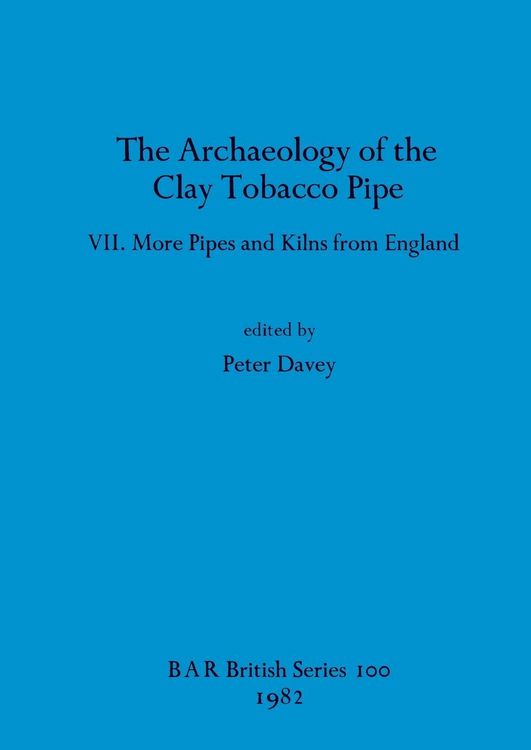 Produktbild: The Archaeology of the Clay Tobacco Pipe VII
