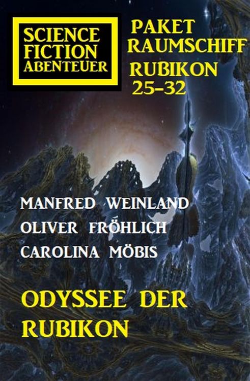 Produktbild: Odyssee der Rubikon: Science Fiction Abenteuer Paket Raumschiff Rubikon 25-32