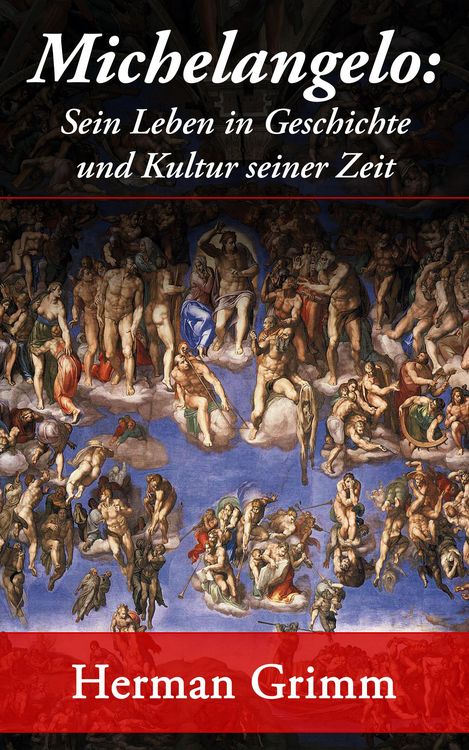 Produktbild: Michelangelo: Sein Leben in Geschichte und Kultur seiner Zeit