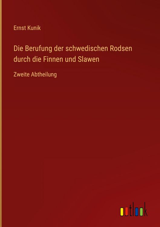Produktbild: Die Berufung der schwedischen Rodsen durch die Finnen und Slawen