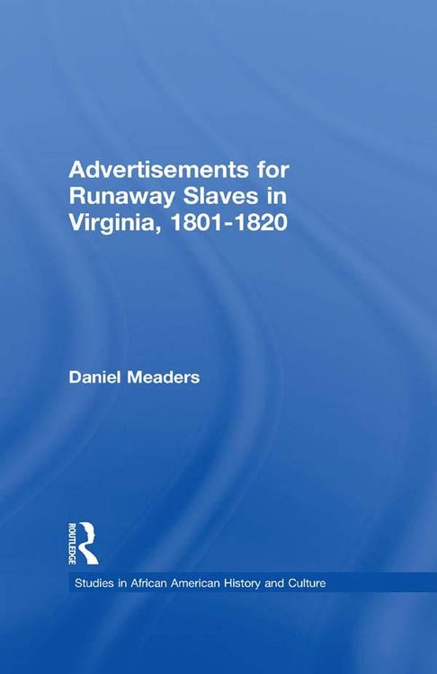 Produktbild: Advertisements for Runaway Slaves in Virginia, 1801-1820
