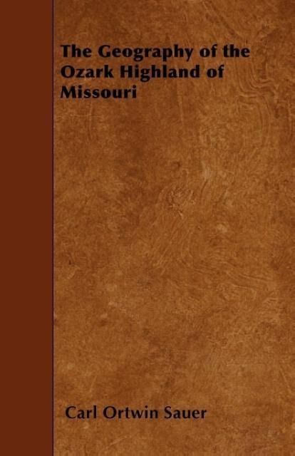 Produktbild: The Geography of the Ozark Highland of Missouri