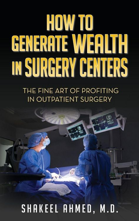 Produktbild: How To Generate Wealth In Surgery Centers