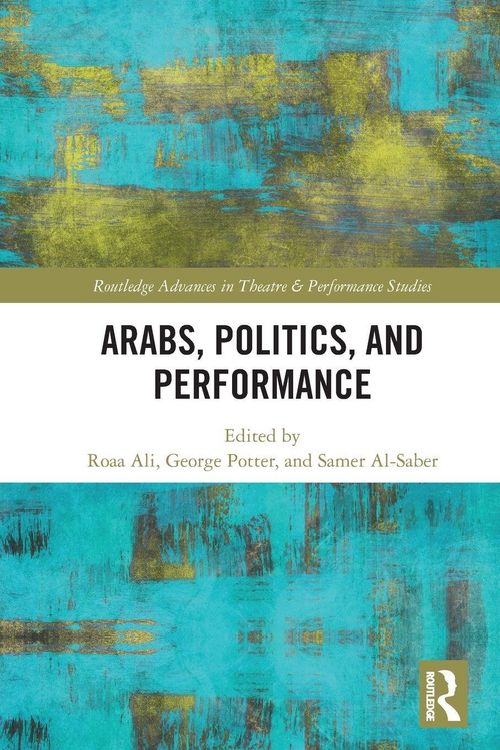 Produktbild: Arabs, Politics, and Performance