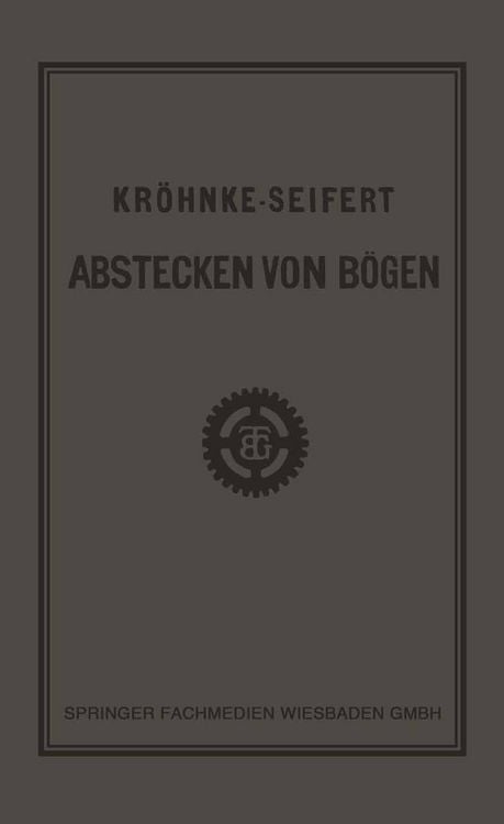 Produktbild: G.H.A. Kr&ouml;hnkes Taschenbuch zum Abstecken von B&ouml;gen auf Eisenbahn- und Weglinien