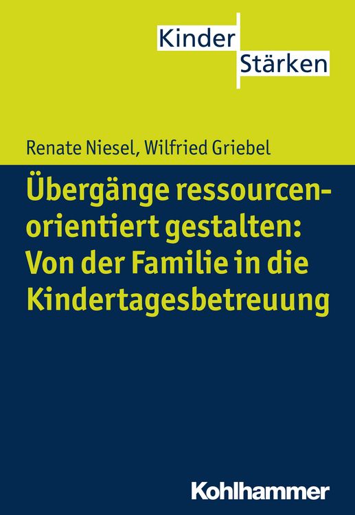 Produktbild: &Uuml;berg&auml;nge ressourcenorientiert gestalten: Von der Familie in die Kindertagesbetreuung