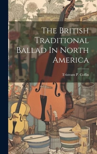 Produktbild: The British Traditional Ballad In North America