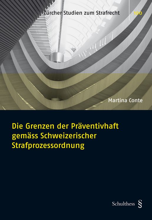 Produktbild: Die Grenzen der Pr&auml;ventivhaft gem&auml;ss Schweizerischer StPO