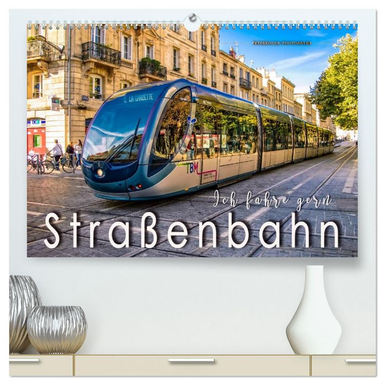 Produktbild: Ich fahre gern Stra&szlig;enbahn (hochwertiger Premium Wandkalender 2026 DIN A2 quer), Kunstdruck in Hochglanz