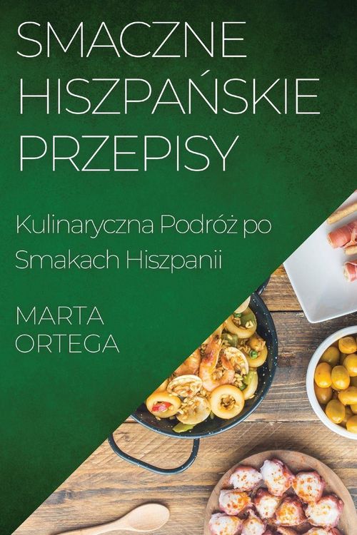 Produktbild: Smaczne Hiszpa&iquest;skie Przepisy