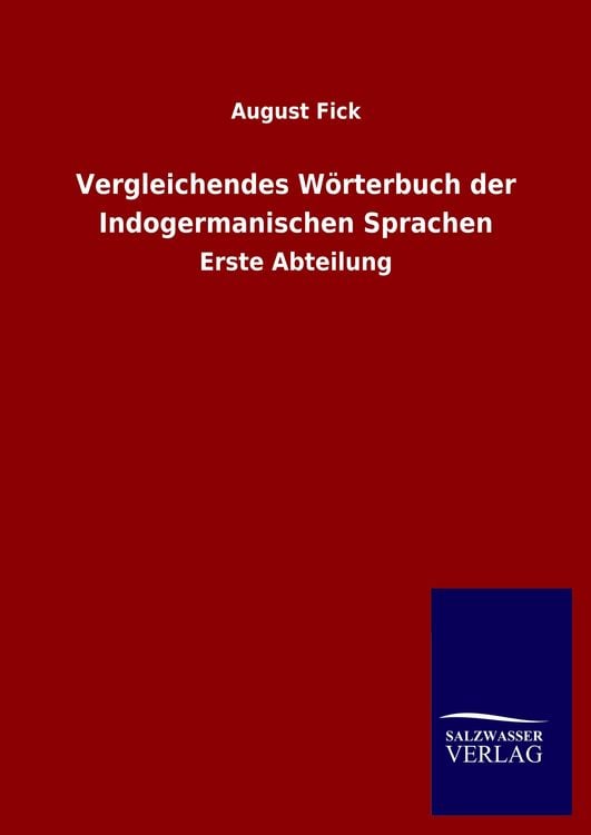Produktbild: Vergleichendes W&ouml;rterbuch der Indogermanischen Sprachen