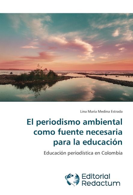 Produktbild: Medina Estrada, L: Periodismo ambiental como fuente necesari