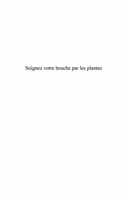 Produktbild: Soignez votre bouche par les plantes remedes d'hier et aujo