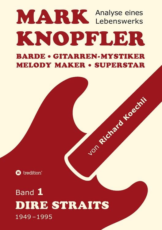 Produktbild: Mark Knopfler (Band 1, Dire Straits) - das 552 Seiten starke Buch