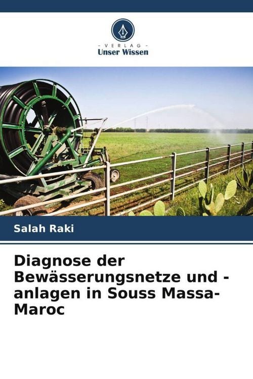 Produktbild: Diagnose der Bew&auml;sserungsnetze und -anlagen in Souss Massa-Maroc
