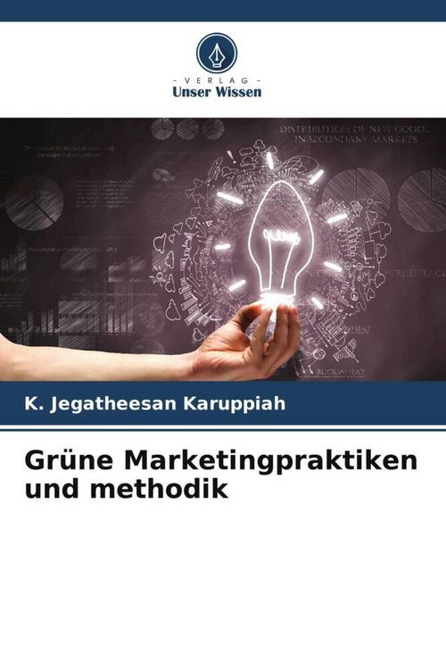 Produktbild: Gr&uuml;ne Marketingpraktiken und methodik