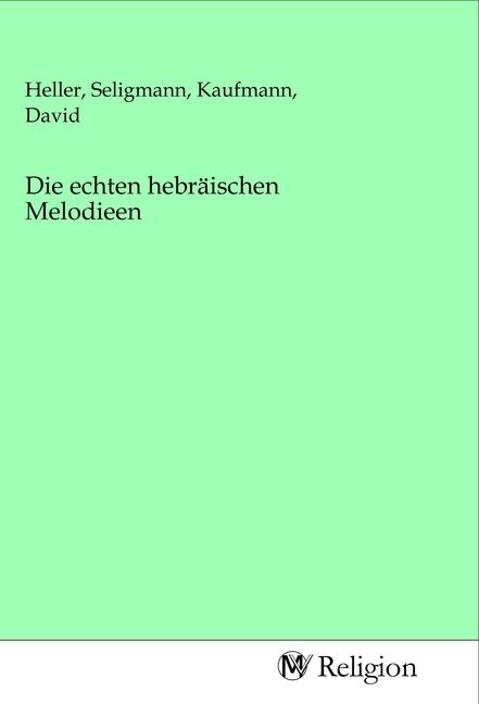 Produktbild: Die echten hebr&auml;ischen Melodieen
