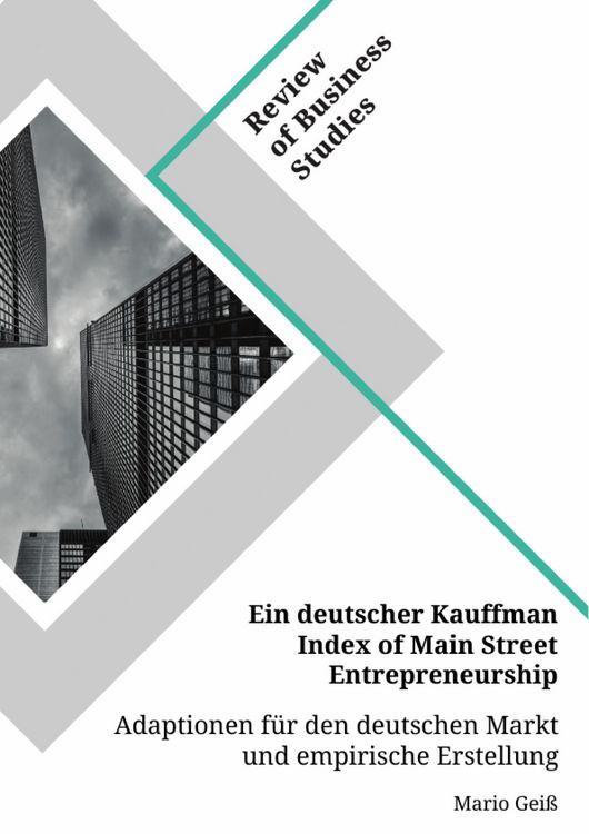 Produktbild: Ein deutscher Kauffman Index of Main Street Entrepreneurship. Adaptionen f&uuml;r den deutschen Markt und empirische Erstellung