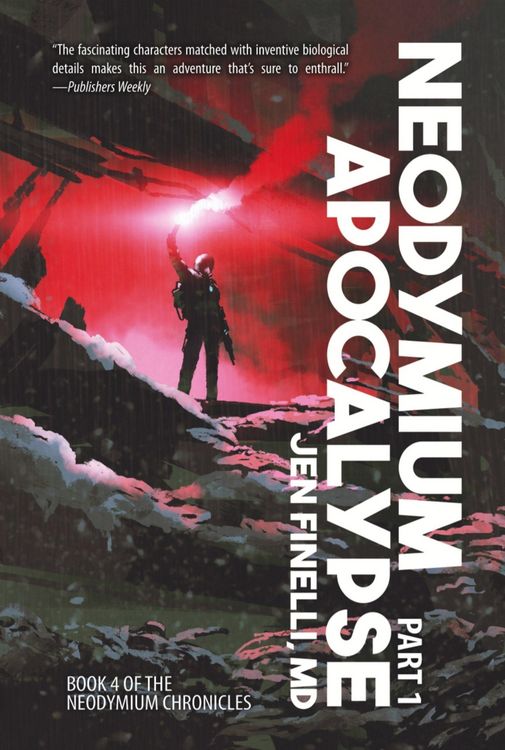 Produktbild: Neodymium Apocalypse, Part 1 (The Neodymium Chronicles, #4)