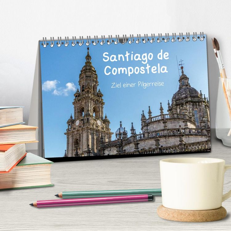 Produktbild: Santiago de Compostela - Ziel einer Pilgerreise (Tischkalender 2026 DIN A5 quer), CALVENDO Monatskalender