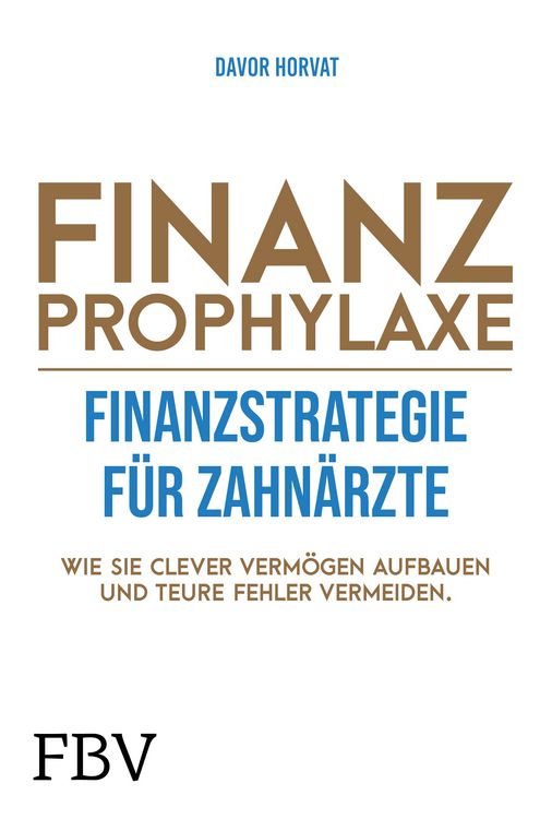 Produktbild: Finanzprophylaxe &ndash; Finanzstrategie f&uuml;r Zahn&auml;rzte