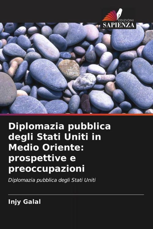 Produktbild: Diplomazia pubblica degli Stati Uniti in Medio Oriente: prospettive e preoccupazioni