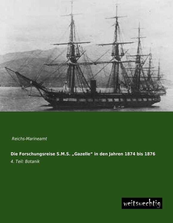 Produktbild: Die Forschungsreise S.M.S. "Gazelle" in den Jahren 1874 bis 1876