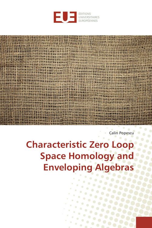 Produktbild: Characteristic Zero Loop Space Homology and Enveloping Algebras