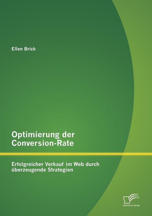 Produktbild: Optimierung der Conversion-Rate: Erfolgreicher Verkauf im Web durch &uuml;berzeugende Strategien