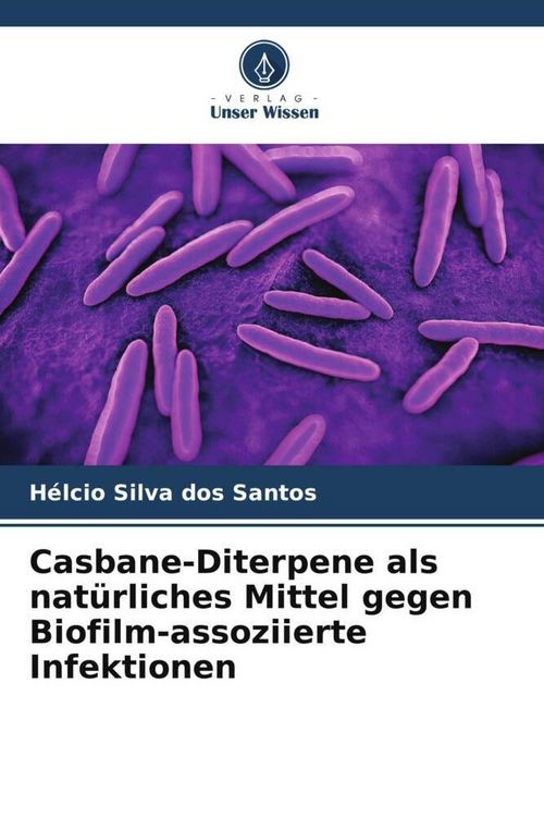 Produktbild: Casbane-Diterpene als nat&uuml;rliches Mittel gegen Biofilm-assoziierte Infektionen