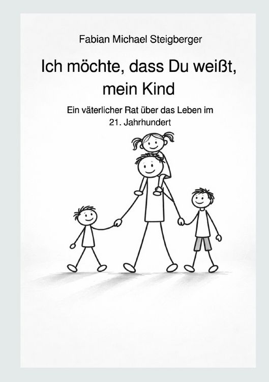 Produktbild: Ich m&ouml;chte, dass Du wei&szlig;t, mein Kind