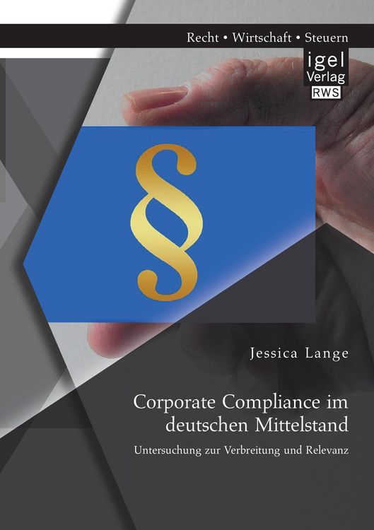 Produktbild: Corporate Compliance im deutschen Mittelstand: Untersuchung zur Verbreitung und Relevanz
