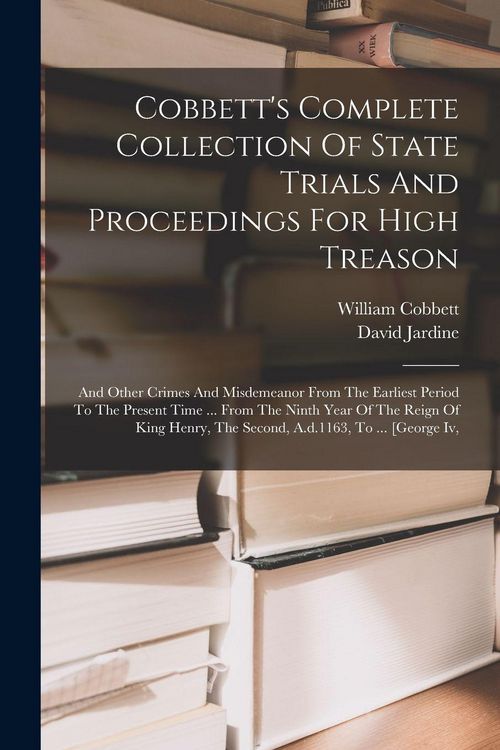 Produktbild: Cobbett's Complete Collection Of State Trials And Proceedings For High Treason