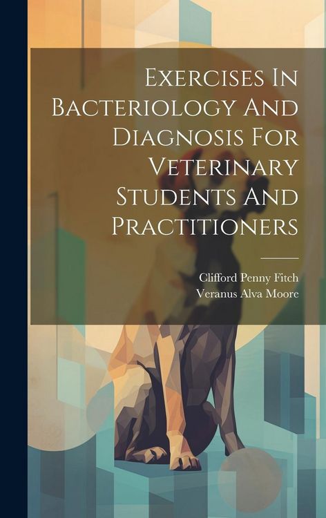 Produktbild: Exercises In Bacteriology And Diagnosis For Veterinary Students And Practitioners