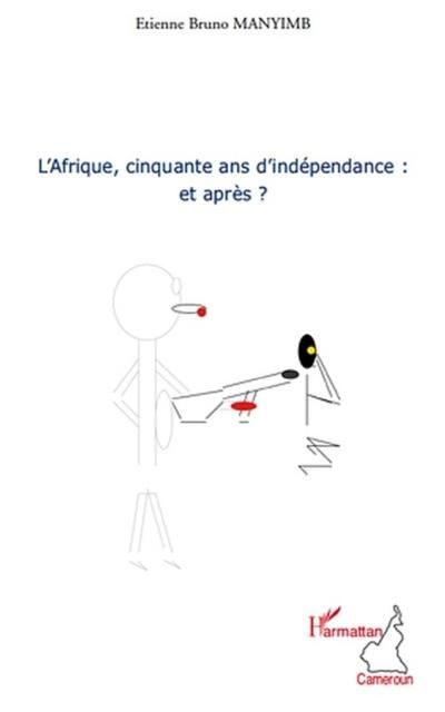 Produktbild: L'afrique, cinquante ans d'independance : et aprEs ?
