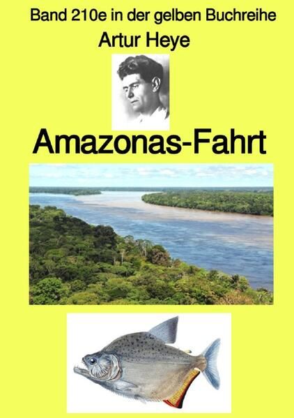 Produktbild: Gelbe Buchreihe / Amazonas-Fahrt &ndash; Band 210e in der gelben Buchreihe &ndash; Farbe &ndash; bei J&uuml;rgen Ruszkowski