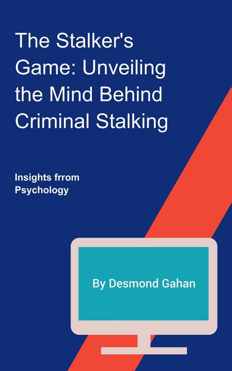 Produktbild: The Stalker's Game: Unveiling the Mind Behind Criminal Stalking