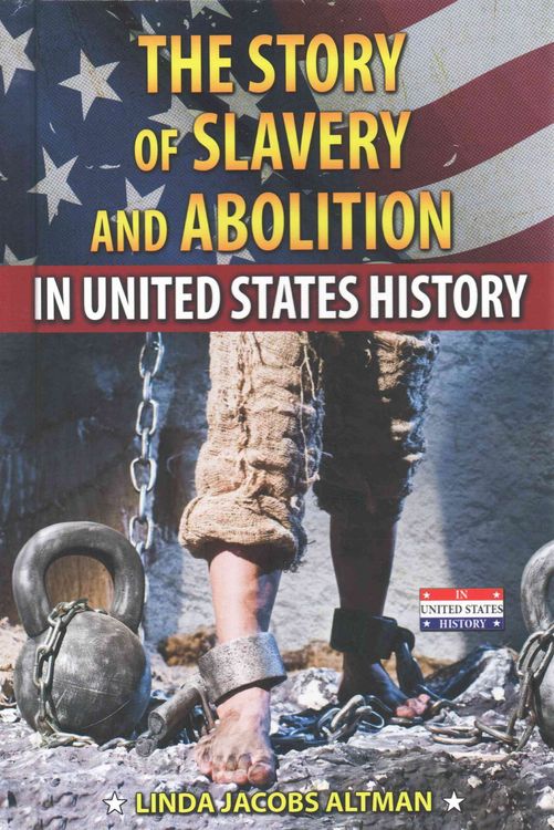 Produktbild: The Story of Slavery and Abolition in United States History