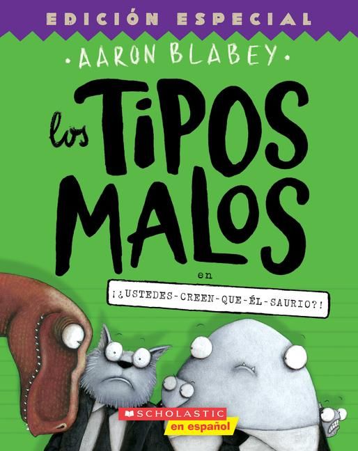 Produktbild: Los Tipos Malos En &iexcl;&iquest;Ustedes-Creen-Que-&Eacute;l-Saurio?! (the Bad Guys in Do-You-Think-He-Saurus?!)