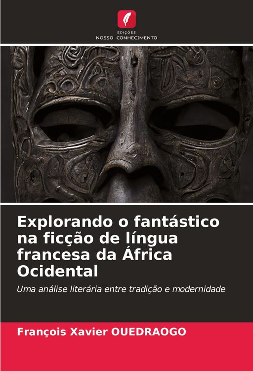 Produktbild: Explorando o fant&aacute;stico na fic&ccedil;&atilde;o de l&iacute;ngua francesa da &Aacute;frica Ocidental