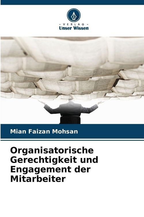 Produktbild: Organisatorische Gerechtigkeit und Engagement der Mitarbeiter