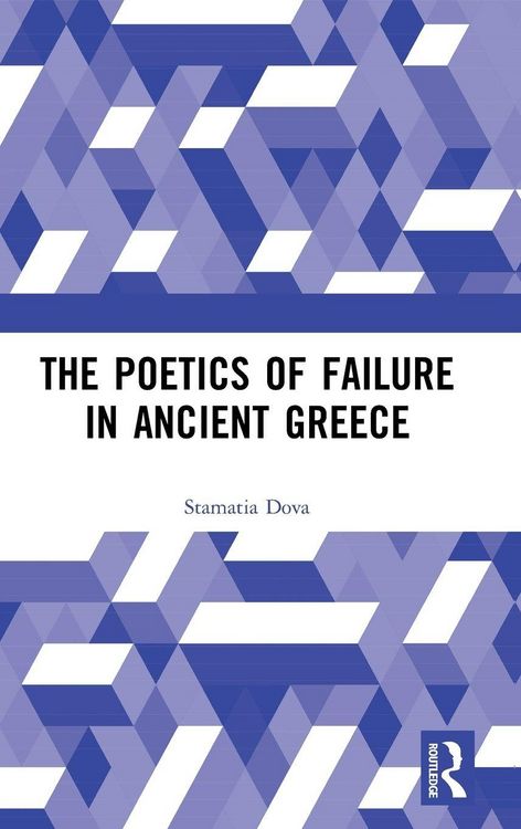 Produktbild: The Poetics of Failure in Ancient Greece