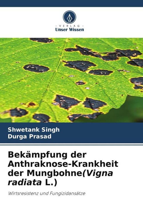 Produktbild: Bek&auml;mpfung der Anthraknose-Krankheit der Mungbohne(Vigna radiata L.)