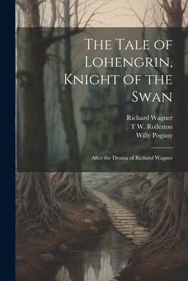Produktbild: The Tale of Lohengrin, Knight of the Swan
