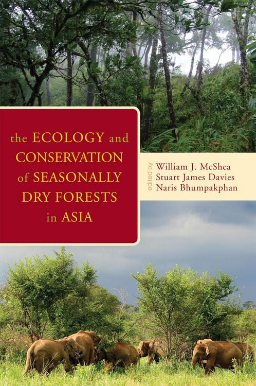 Produktbild: The Ecology and Conservation of Seasonally Dry Forests in Asia