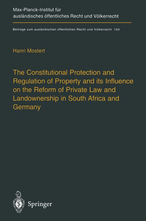 Produktbild: The Constitutional Protection and Regulation of Property and its Influence on the Reform of Private Law and Landownership in South Africa and Germany