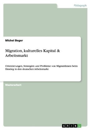 Produktbild: Migration, kulturelles Kapital & Arbeitsmarkt