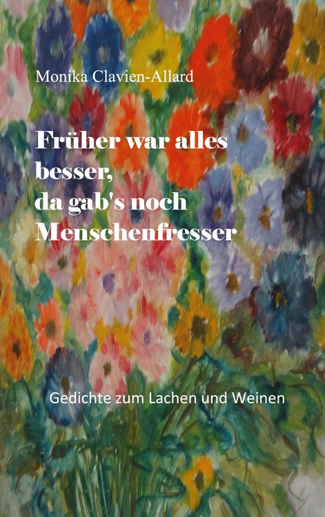 Produktbild: Fr&uuml;her war alles besser, da gab's noch Menschenfresser