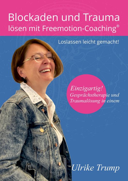 Produktbild: Blockaden und Trauma lösen mit Freemotion-Coaching®